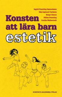 Konsten att lära barn estetik : En utvecklingspedagogisk studie av barns kunnande