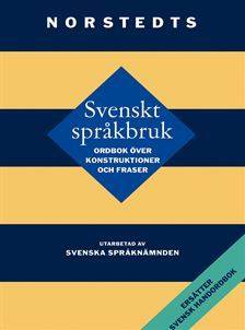 Svenskt språkbruk : Ordbok över konstruktioner och fraser