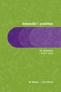 Arbetsrätt i praktiken : En handbok