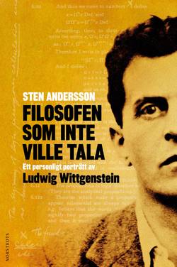 Filosofen som inte ville tala : ett personligt porträtt av Ludwig Wittgenstein