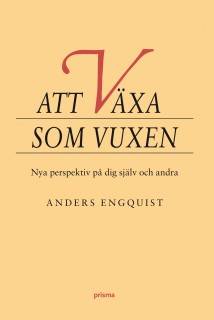 Att växa som vuxen : nya perspektiv på dig själv och andra