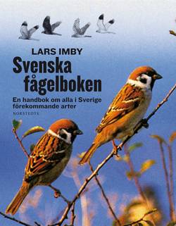 Svenska fågelboken - En handbok om alla i Sverige förekommande arter