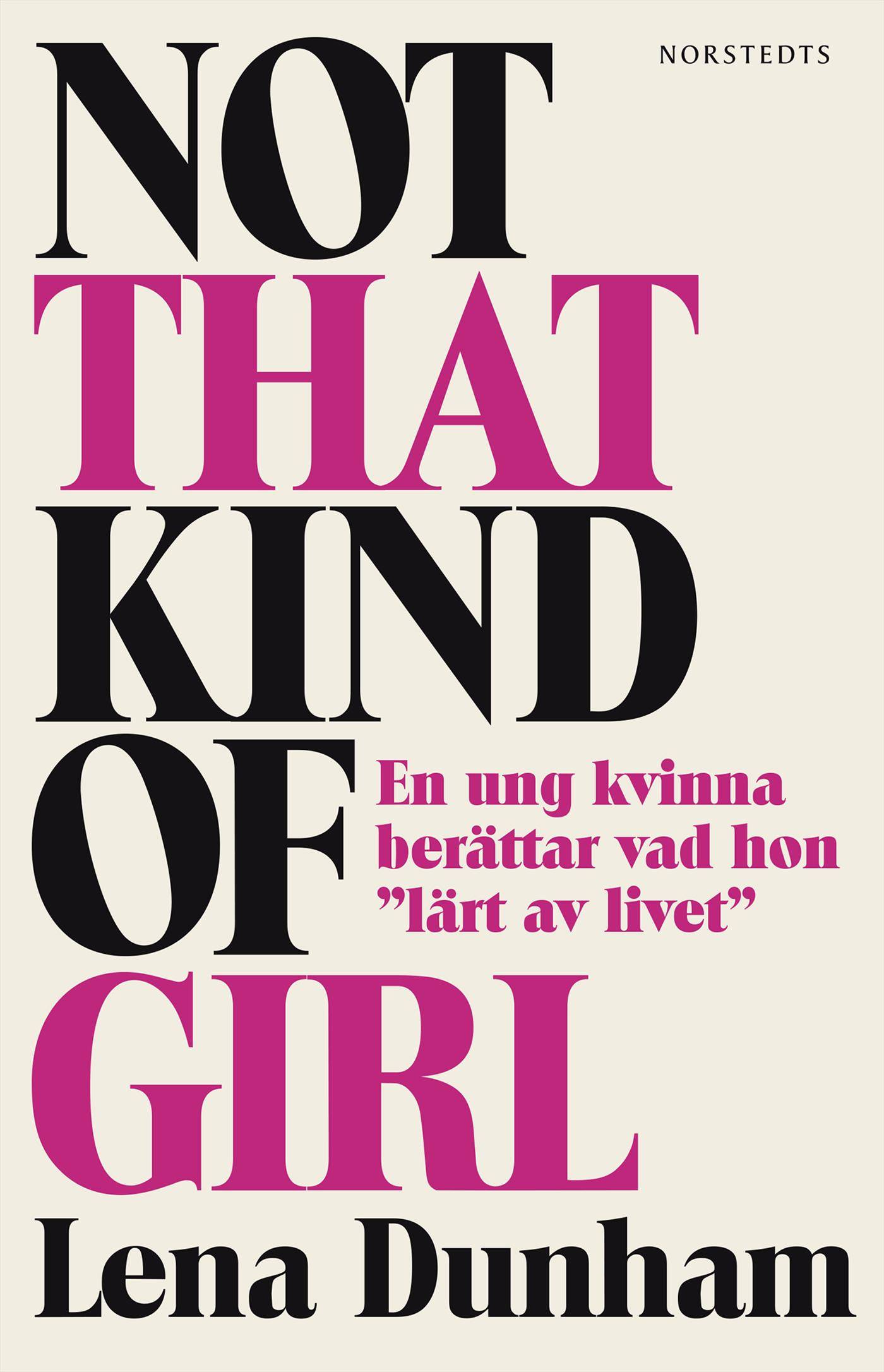 Not that kind of girl : en ung kvinna berättar vad hon 