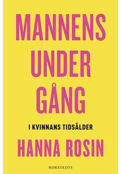 Mannens undergång : i kvinnans tidsålder