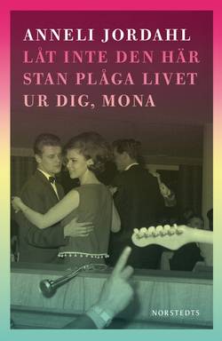 Låt inte den här stan plåga livet ur dig, Mona