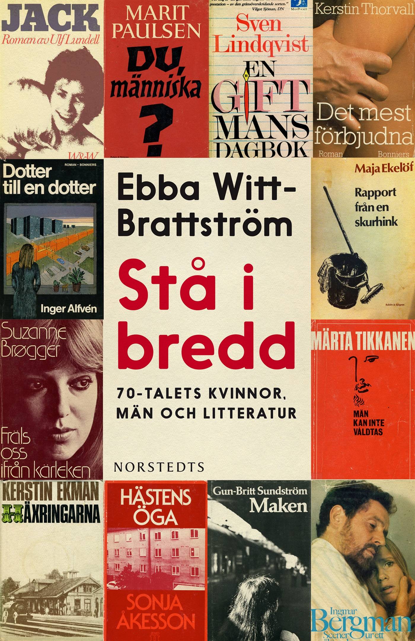 Stå i bredd : 70-talets kvinnor, män och litteratur