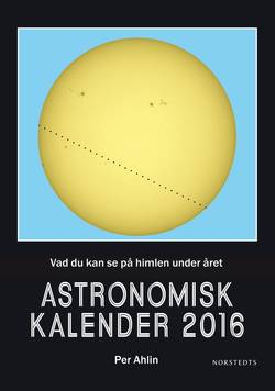 Astronomisk kalender 2016 : vad du kan se på himlen under året
