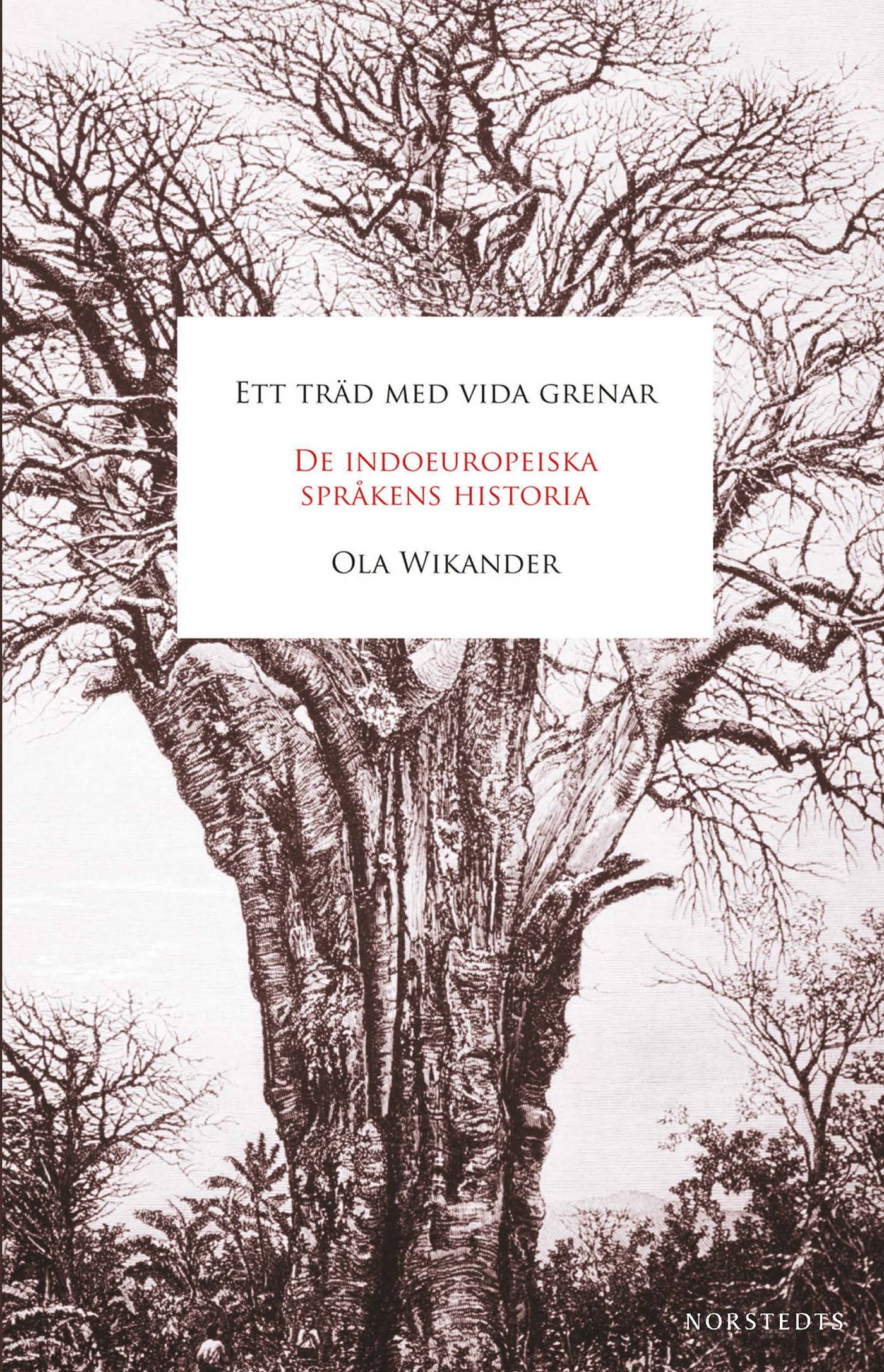 Ett träd med vida grenar : de indoeuropeiska språkens historia