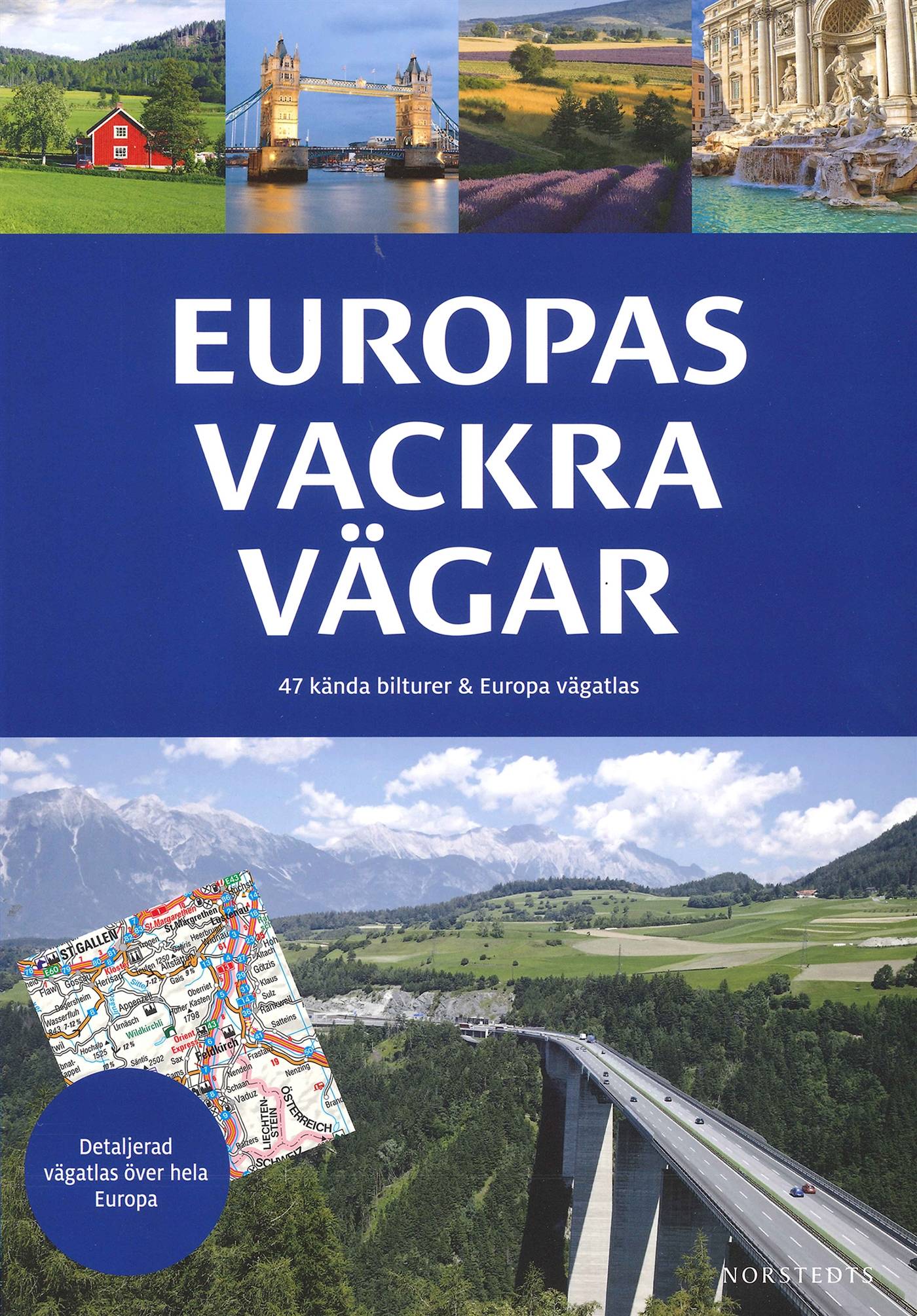 Europas vackra vägar : 47 kända bilturer & Europa vägatlas