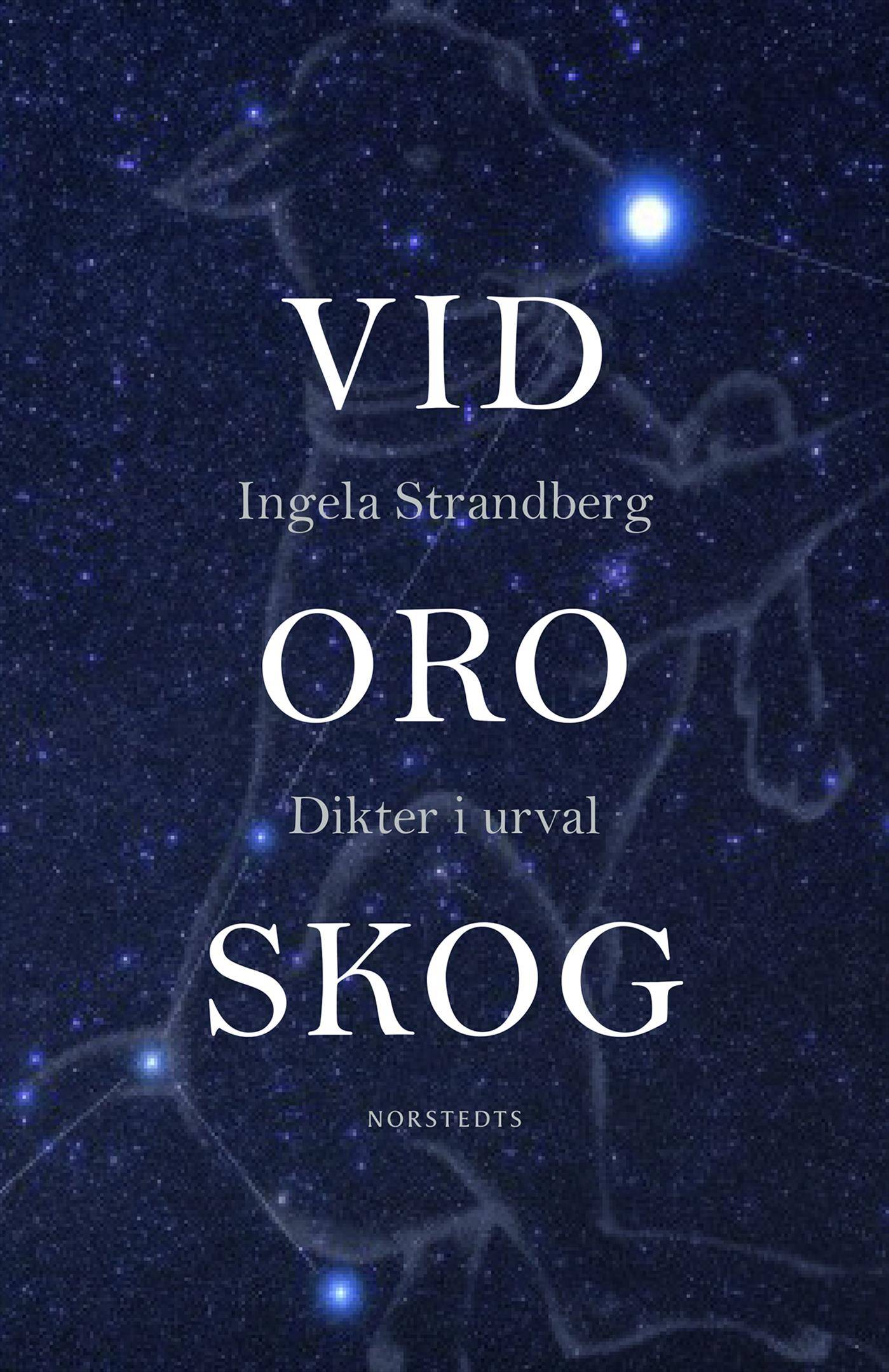 Vid oro skog : dikter i urval