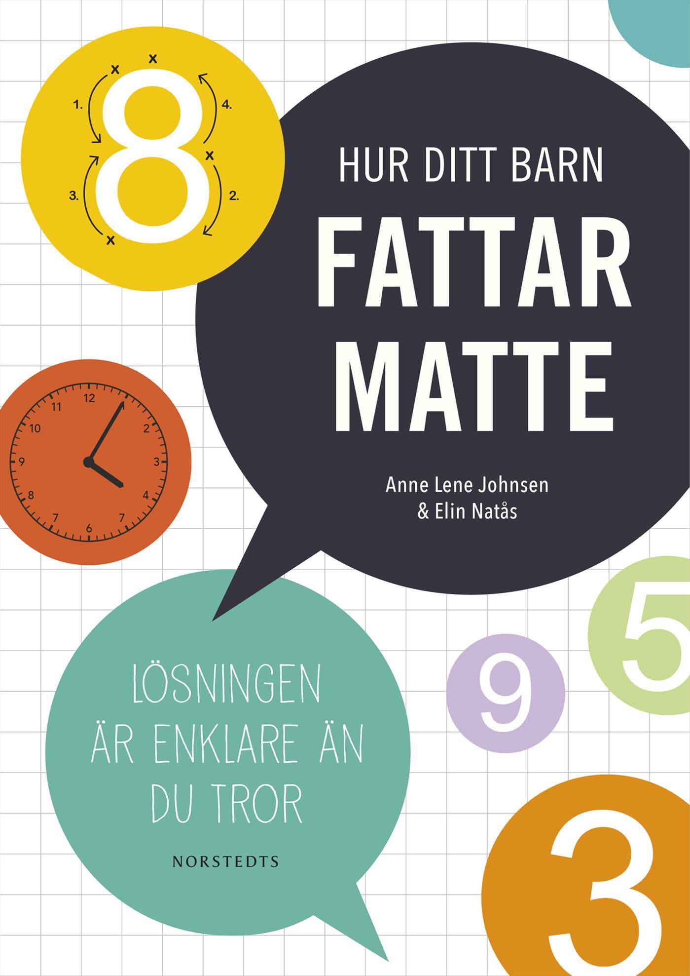 Hur ditt barn fattar matte : lösningen är enklare än du tror