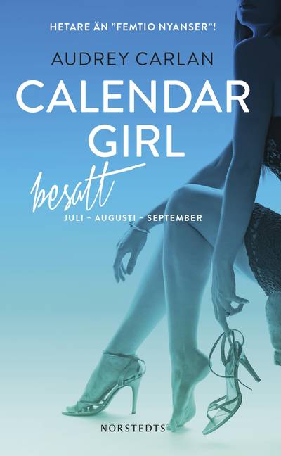 Calendar Girl. Besatt : juli, augusti, september