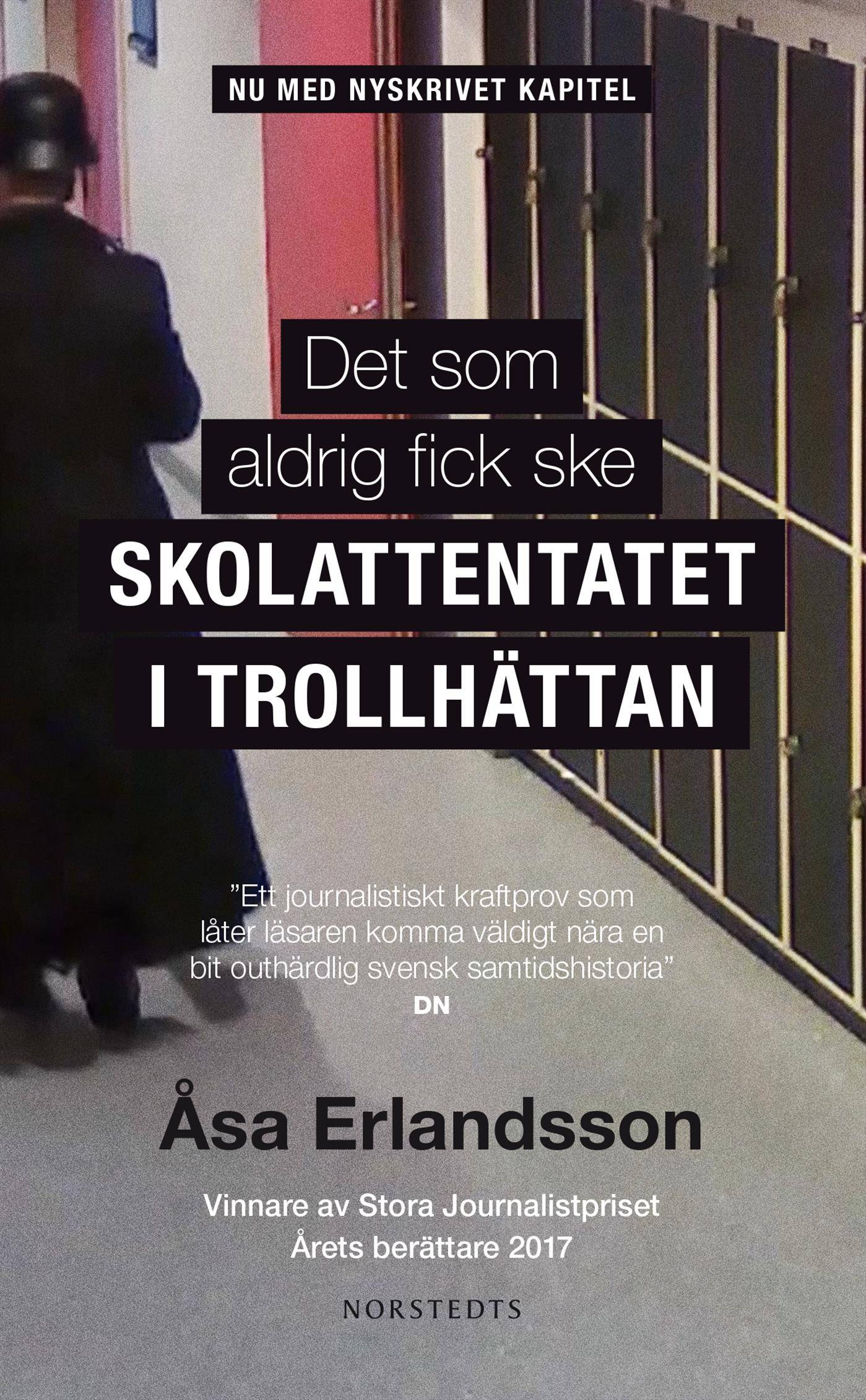 Det som aldrig fick ske : skolattentatet i Trollhättan