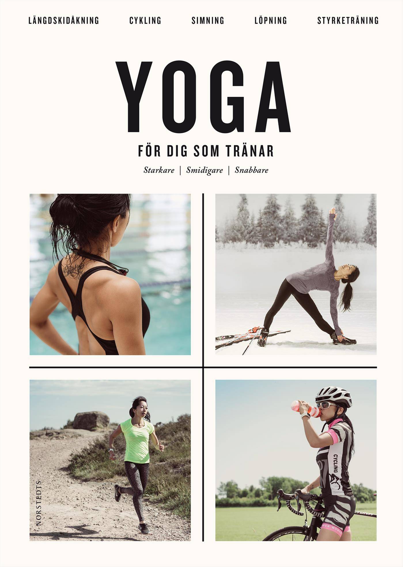 Yoga för dig som tränar : starkare smidigare snabbare