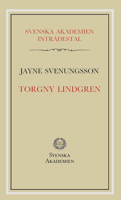 Torgny Lindgren : inträdestal i Svenska akademien