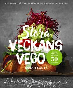 Stora Veckans vego : grön middag på bara 30 minuter