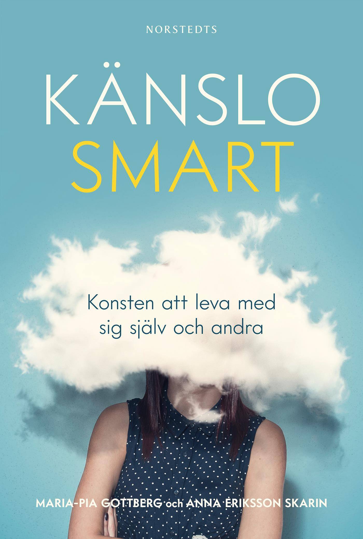 Känslosmart : konsten att leva med sig själv och andra