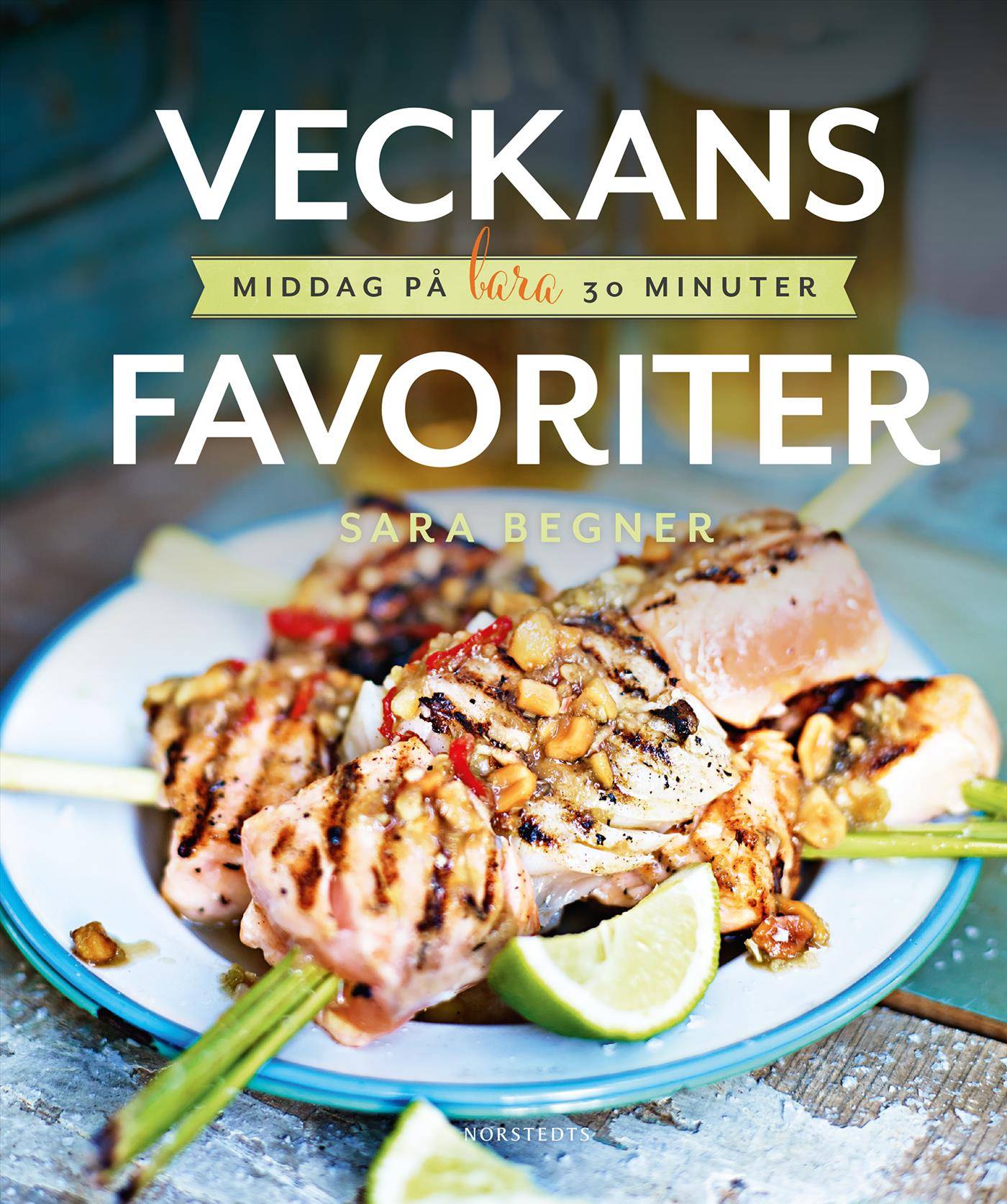 Veckans favoriter : middag på bara 30 minuter