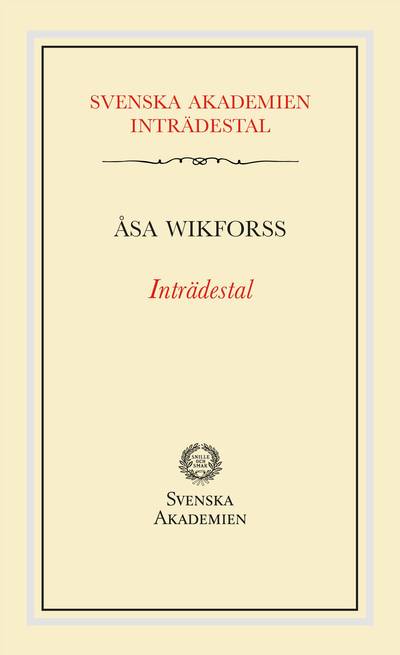 Inträdestal av Åsa Wikforss