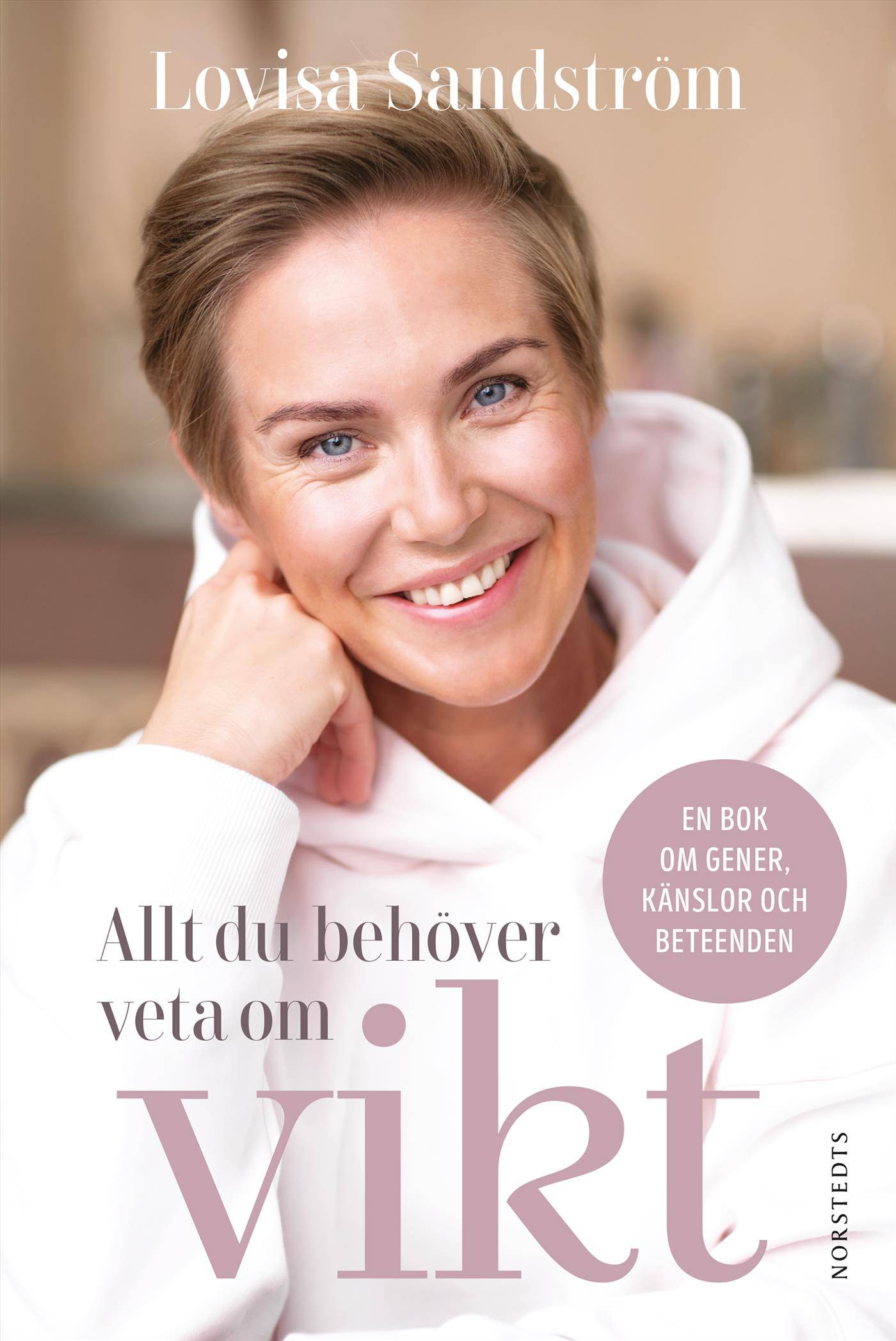 Allt du behöver veta om vikt : en bok om gener, känslor och beteenden