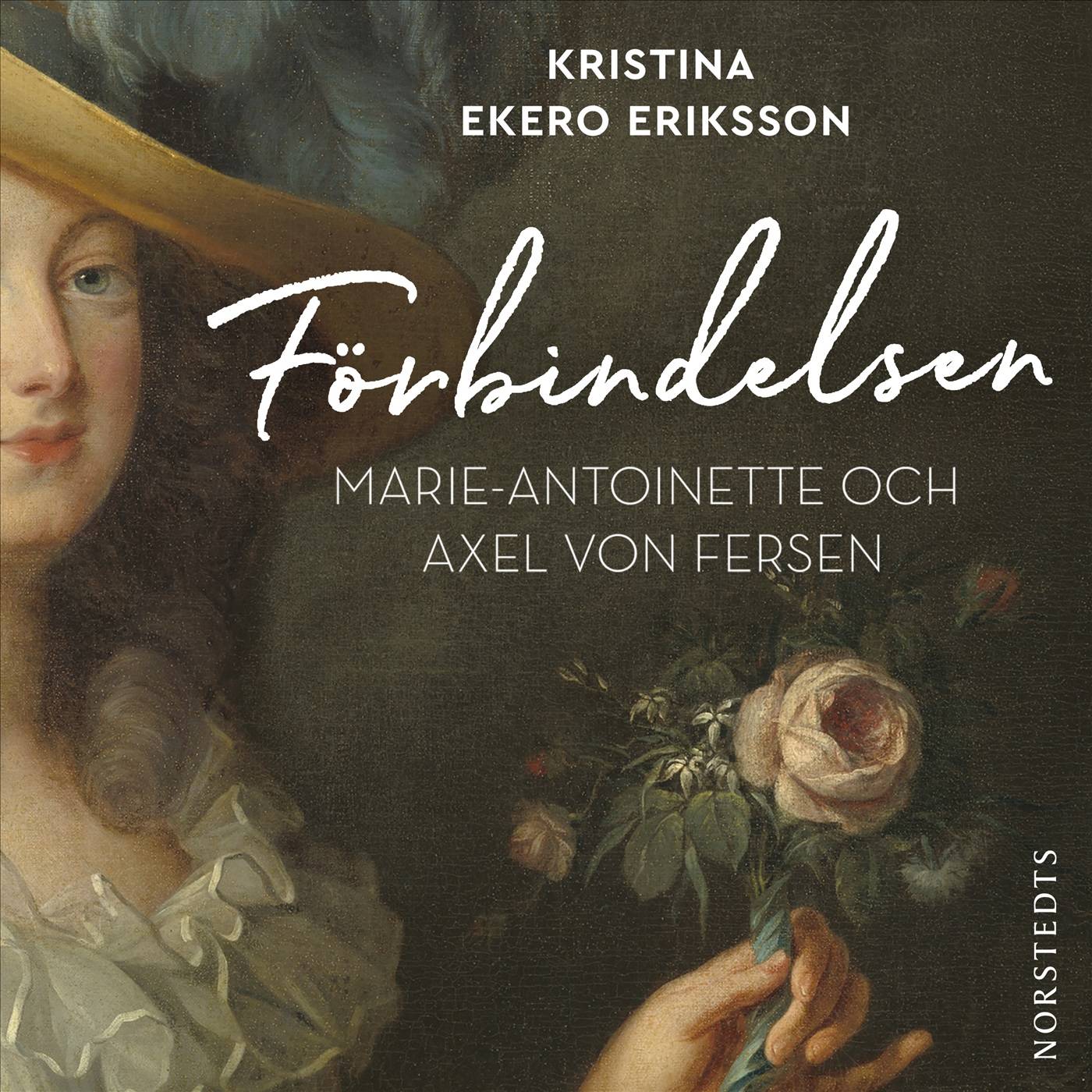 Förbindelsen : Marie-Antoinette och Axel von Fersen