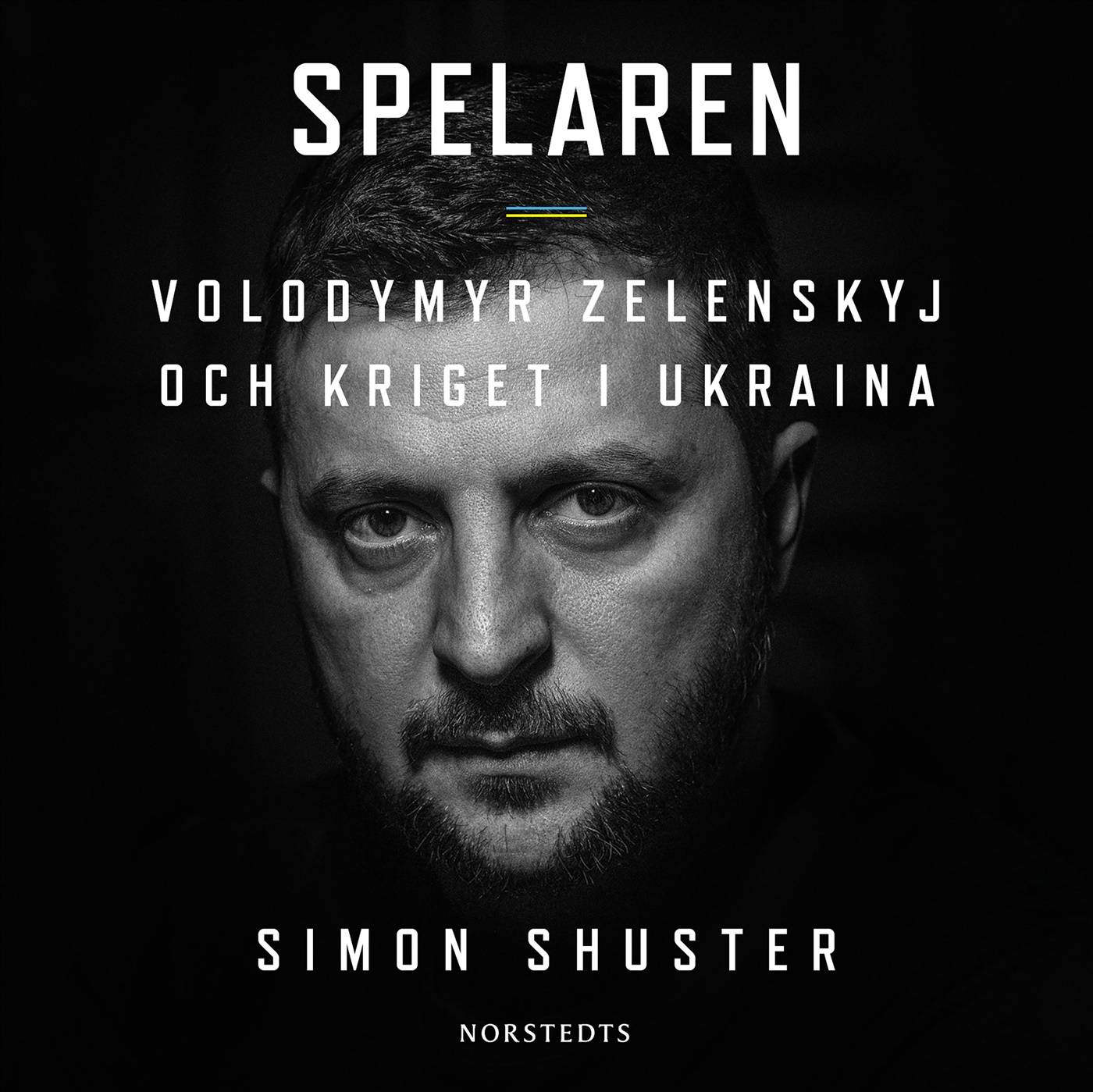 Spelaren : Volodymyr Zelenskyj och kriget i Ukraina