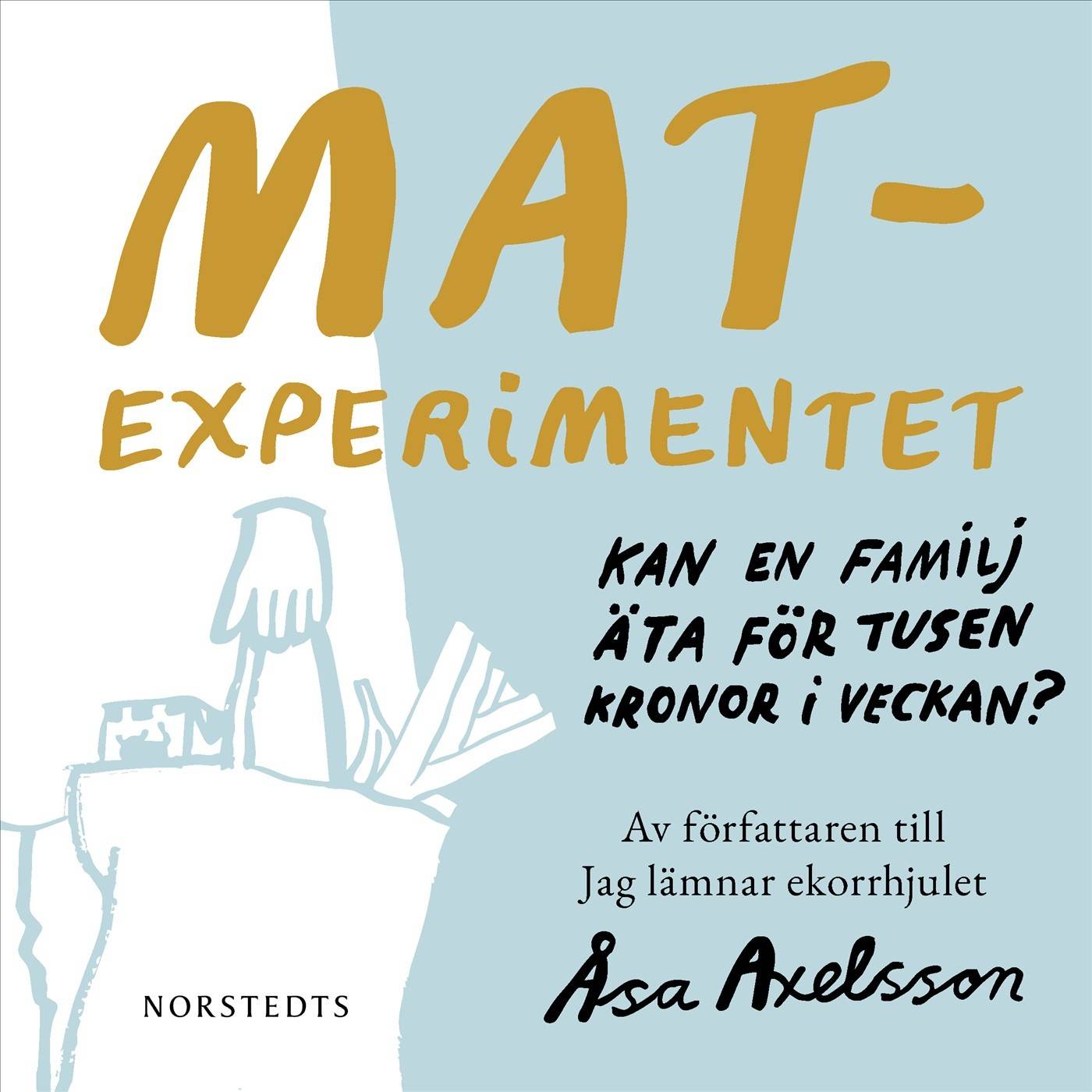 Matexperimentet : kan en familj äta för tusen kronor i veckan