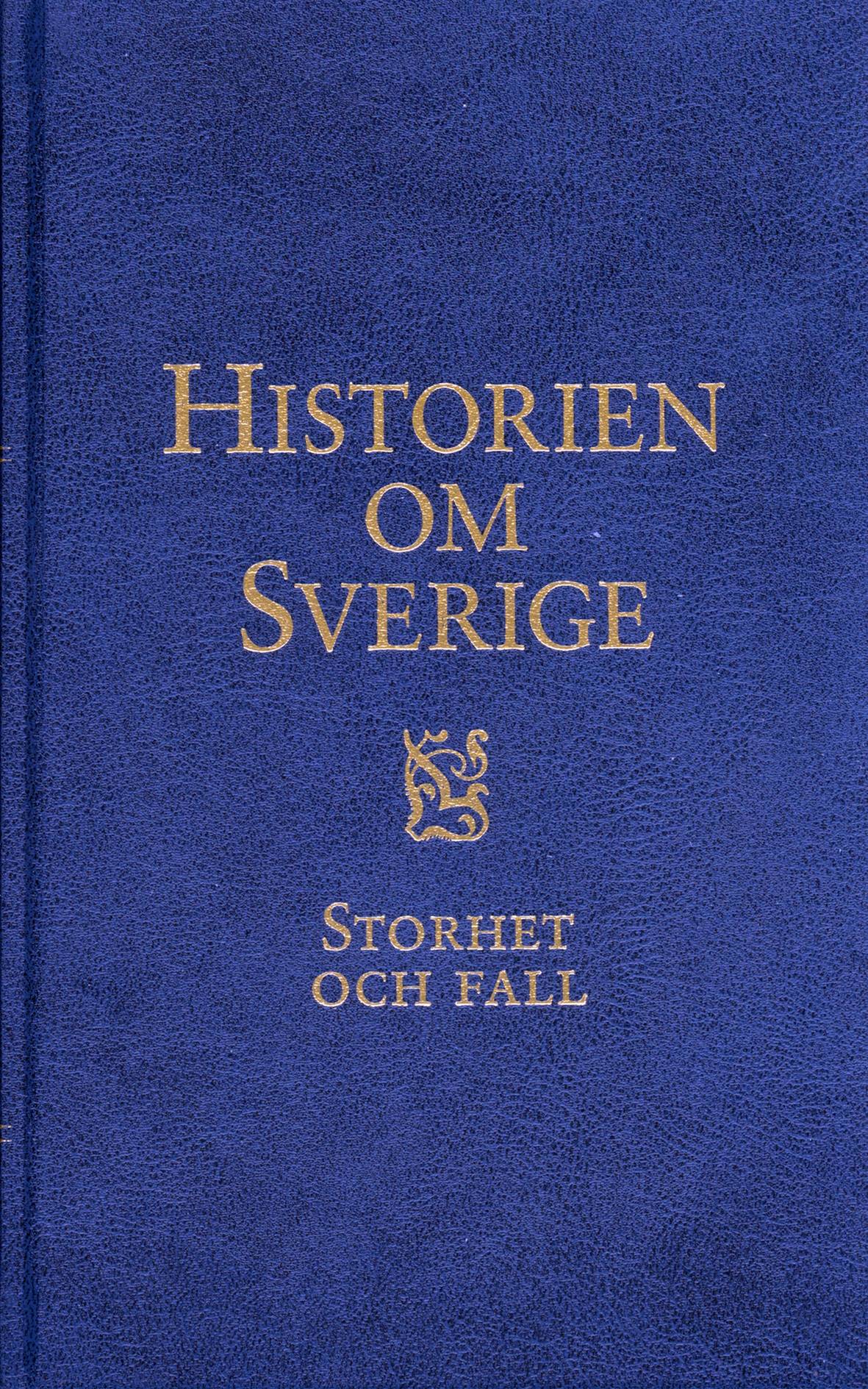 Historien om Sverige. Storhet och fall