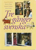 Tre gånger svenska Textbok 1