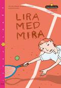 Läs i nivåer 06 Lira med Mira