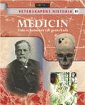Vetenskapens historia Medicin - Från schamaner till genteknik