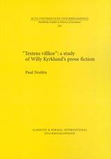 Textens villkor a study of Willy Kyrklund's prose fiction