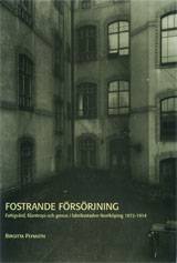 Fostrande försörjning Fattigvård, filantropi och genus i fabrikstaden Norrköping 1872-1914