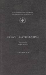 Ethical particularism an essay on moral reasons