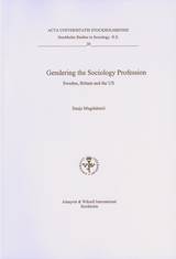 Gendering the sociology profession Sweden, Britain and the US