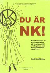 Du är NK! Konstruktioner av yrkesidentiteter på varuhuset NK ur ett genus- och klassperspektiv 1918-1975