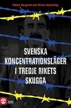 Svenska koncentrationsläger i tredje rikets skugga