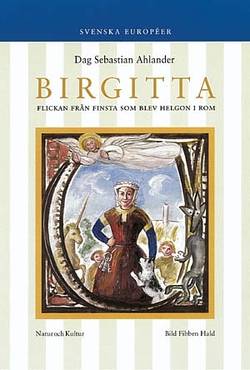 Birgitta : Flickan från Finsta som blev helgon i Rom