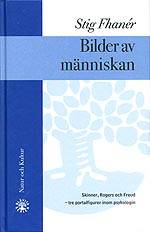 Bilder av människan : Skinner, Rogers och Freud   tre portalfigurer inom