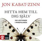 Hitta hem till dig själv : 108 lektioner i mindfulnes