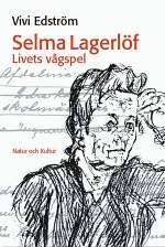 Selma Lagerlöf : Livets vågspel