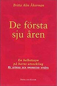 De första sju åren : en helhetssyn på barns utveckling