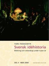 Svensk idéhistoria : bildning och vetenskap under tusen år. D. 2, 1809-2000