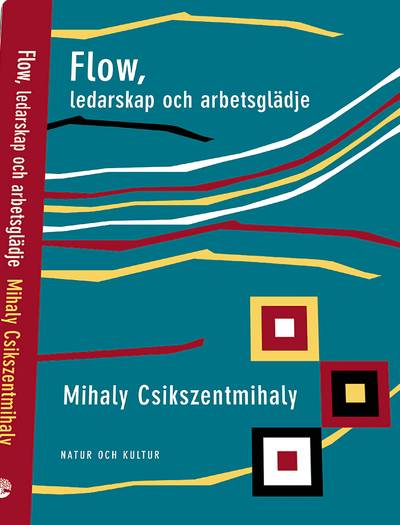 Flow, ledarskap och arbetsglädje