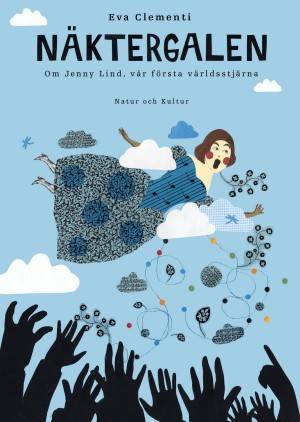 Näktergalen : Om Jenny Lind, vår första världsstjärna