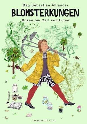 Blomsterkungen : boken om Carl von Linné