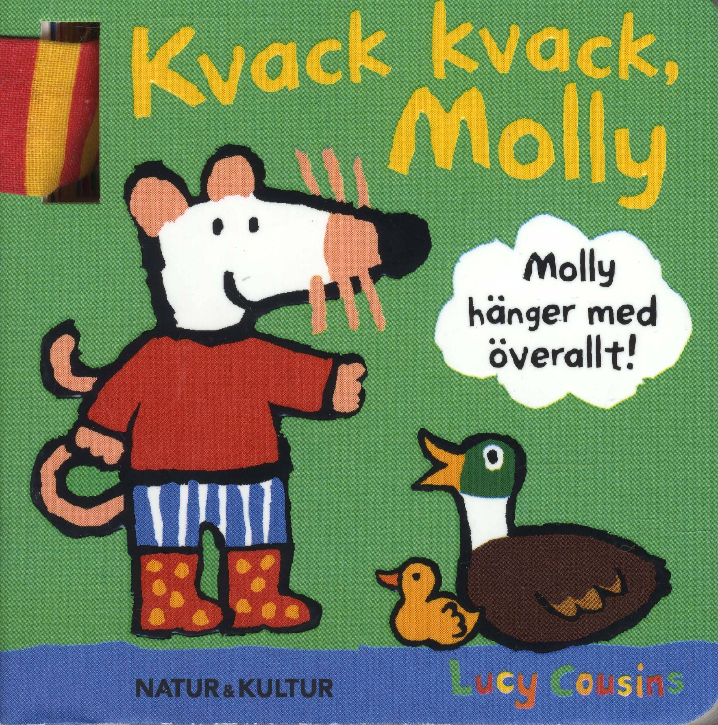 Kvack kvack, Molly