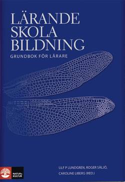 Lärande, skola, bildning : grundbok för lärare