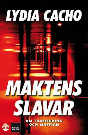 Maktens slavar : om trafficking och maffian