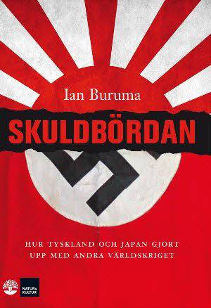 Skuldbördan : hur Tyskland och Japan gjort upp med andra världskriget